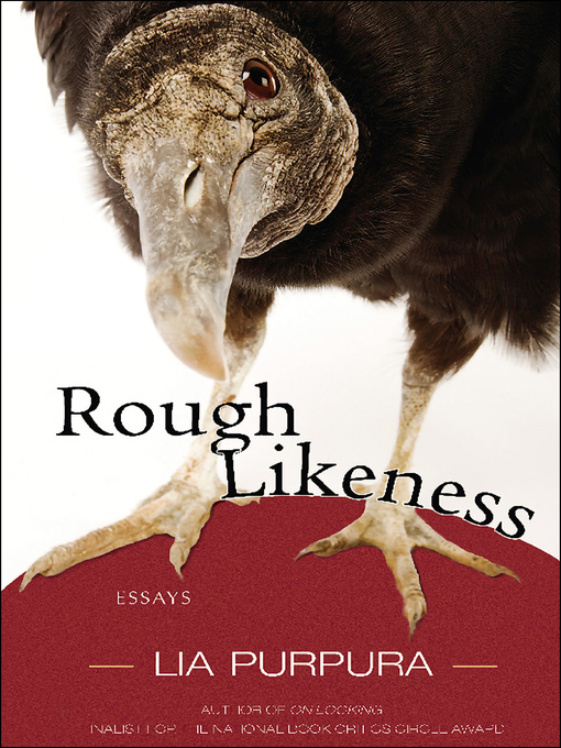 Title details for Rough Likeness by Lia Purpura - Available